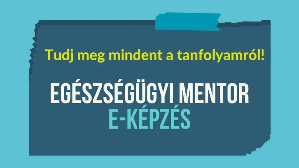 Tanúsítványt adó Egészségügyi mentor e-képzés. Krónikus betegek segítése a mentorálás szemléletmódjával és eszközeivel. Jelentkezz most!