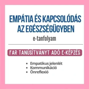Empátia és kapcsolódás az egészségügyben tanfolyam